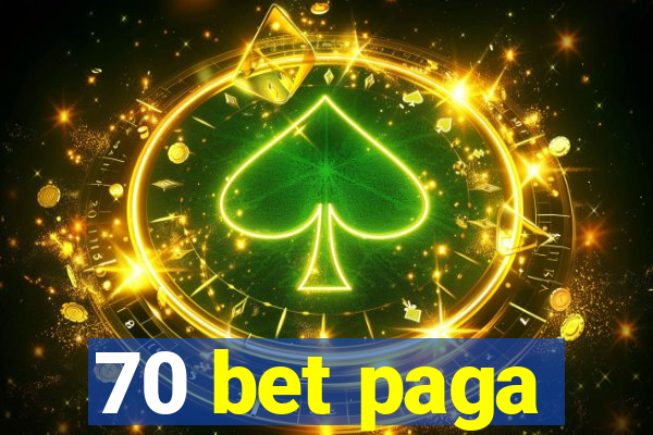 70 bet paga